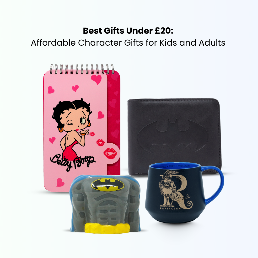 Best Gifts Under £20: Affordable Character Gifts for Kids and Adults